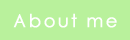 About me